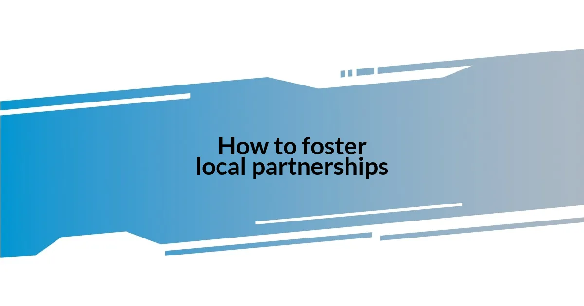 How to foster local partnerships