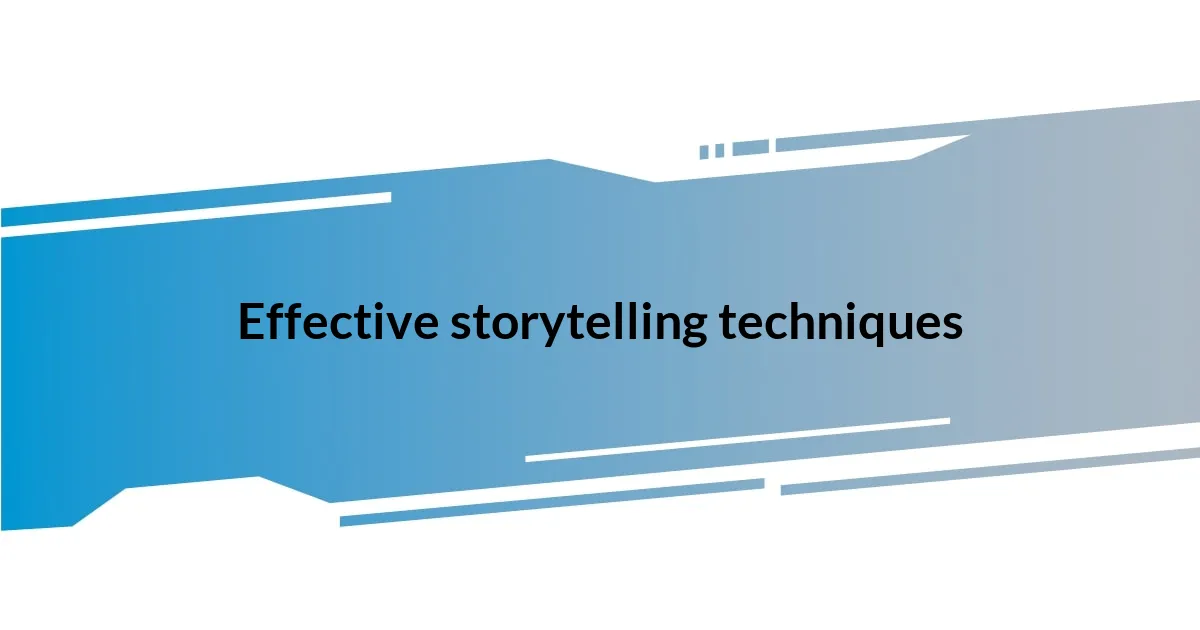 Effective storytelling techniques